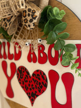 Load image into Gallery viewer, Wild About You Valentine Door Hanger
